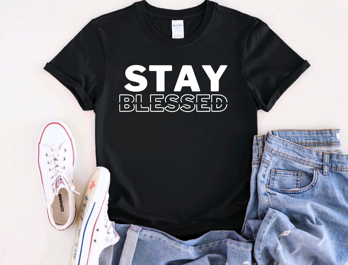 STAY BLESSED