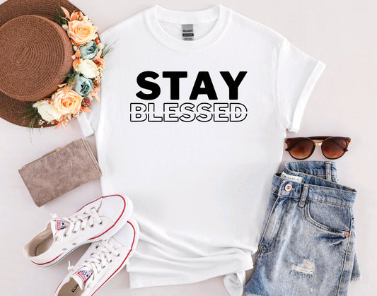 STAY BLESSED